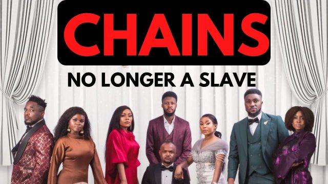 Chains : No Longer A Slave (Nollywood) Official Trailer